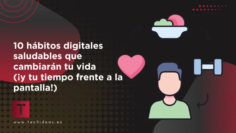 10 hábitos digitales saludables que cambiarán tu vida (¡y tu tiempo frente a la pantalla!) 10 hábitos digitales saludables que cambiarán tu vida (¡y tu tiempo frente a la pantalla!)