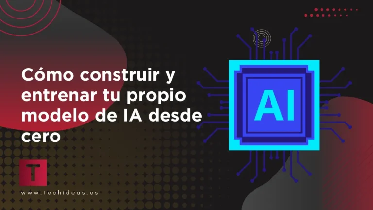 Cómo construir y entrenar tu propio modelo de IA desde cero (Guía 2025) Cómo construir y entrenar tu propio modelo de IA desde cero