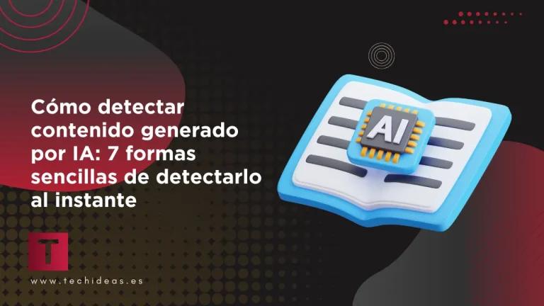 Cómo detectar contenido generado por IA: 7 formas sencillas de detectarlo al instante Cómo detectar contenido generado por IA: 7 formas sencillas de detectarlo al instante