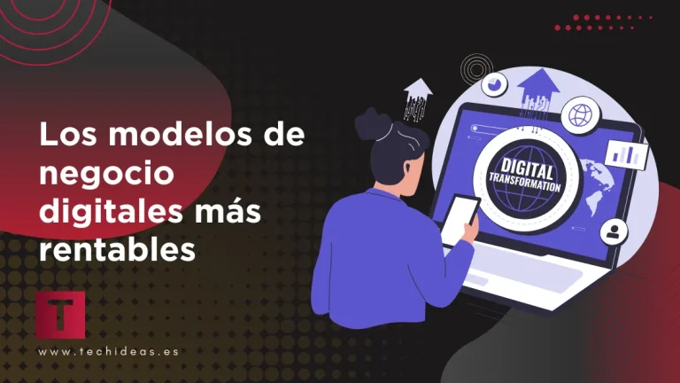 Los modelos de negocio digitales más rentables