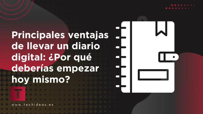 Principales ventajas de llevar un diario digital: ¿Por qué deberías empezar hoy mismo? Principales ventajas de llevar un diario digital: ¿Por qué deberías empezar hoy mismo?