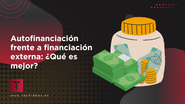 Autofinanciación frente a financiación externa: ¿Qué es mejor? Autofinanciación frente a financiación externa: ¿Qué es mejor?
