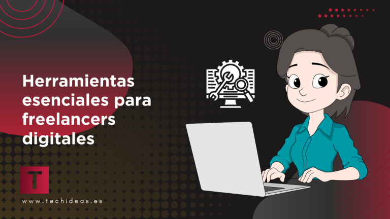 Herramientas esenciales para freelancers digitales: trabaja de forma más inteligente Herramientas esenciales para freelancers digitales: trabaja de forma más inteligente