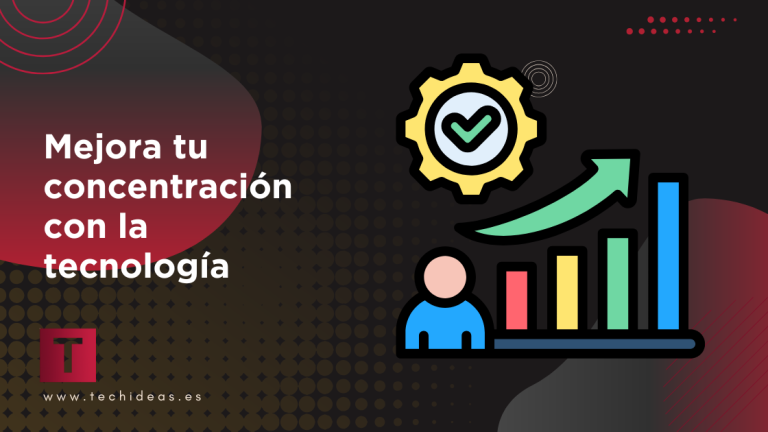 Mejora tu concentración con la tecnología: 7 dispositivos que sí funcionan Mejora tu concentración con la tecnología: 7 dispositivos que sí funcionan