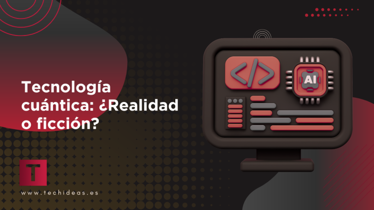 Tecnología cuántica: ¿Realidad o ficción? La verdad tras la exageración