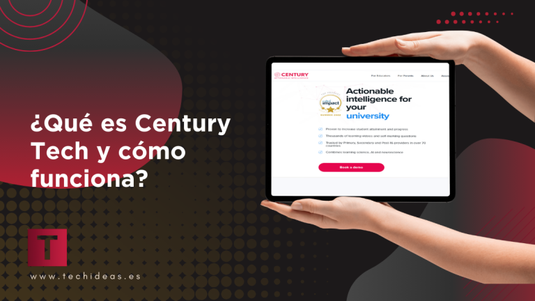 Qué es Century Tech y cómo funciona? ¿Qué es Century Tech y cómo funciona?