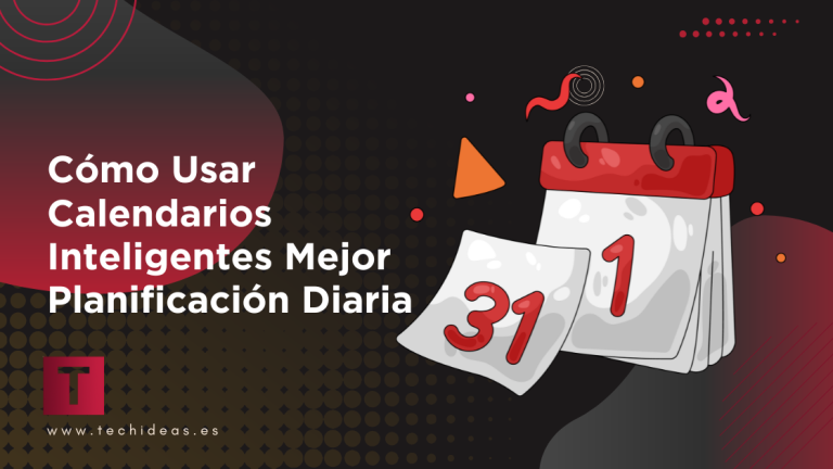 Cómo Usar Calendarios Inteligentes para una Mejor Planificación Diaria Cómo Usar Calendarios Inteligentes para una Mejor Planificación Diaria