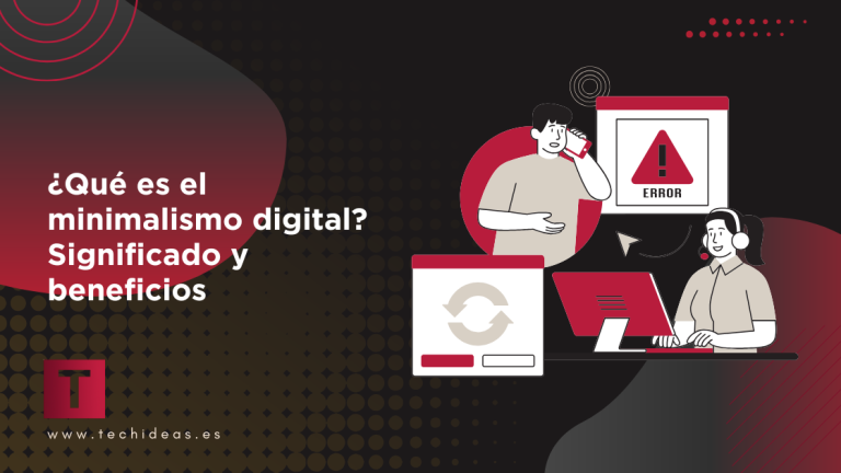 ¿Qué es el minimalismo digital? Significado y beneficios ¿Qué es el minimalismo digital? Significado y beneficios